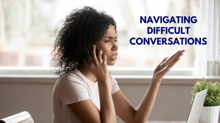 How to Navigate Difficult Conversations: Your Guide to Empowered Communication