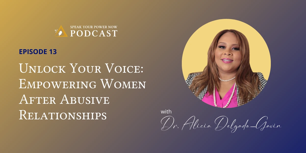 Episode 13 - Unlock Your Voice Empowering Women After Abusive Relationships